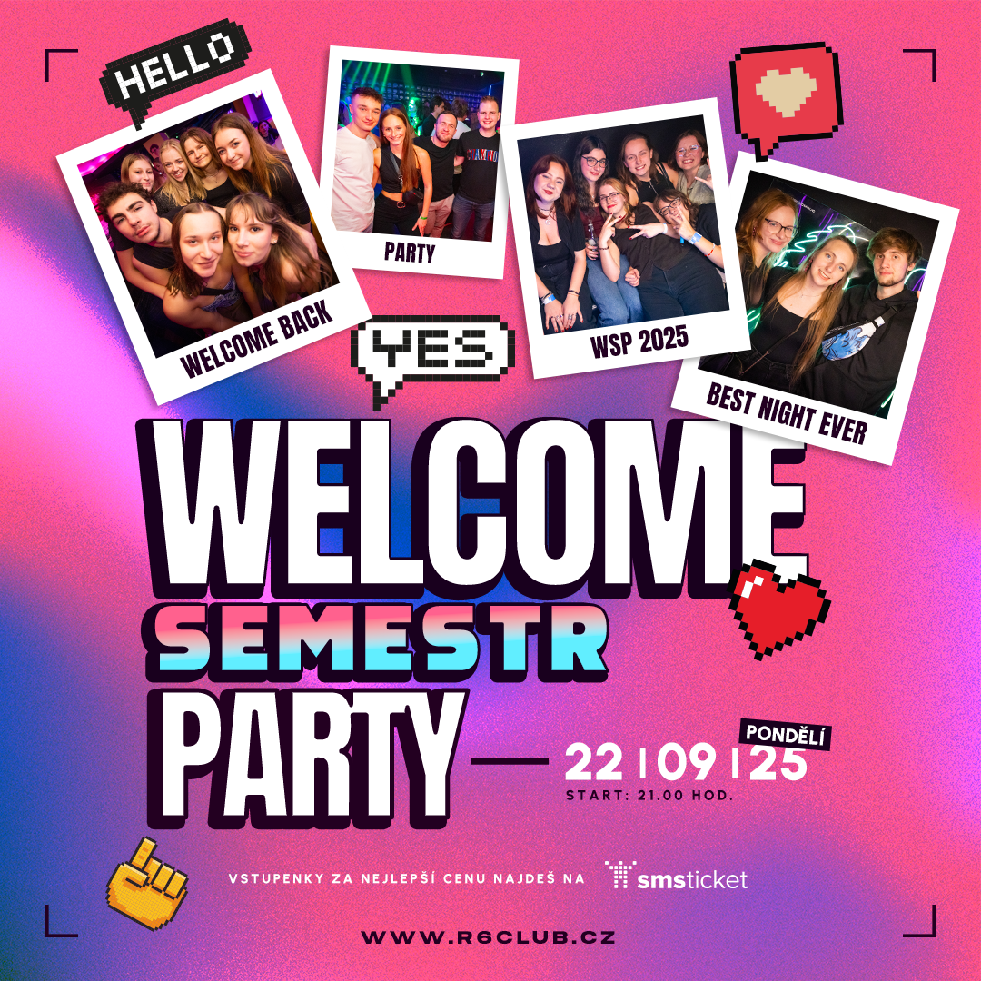 Welcome Semestr Party 2025 v R6 Clubu Olomouc – studentská párty, vstupenky na smsticket